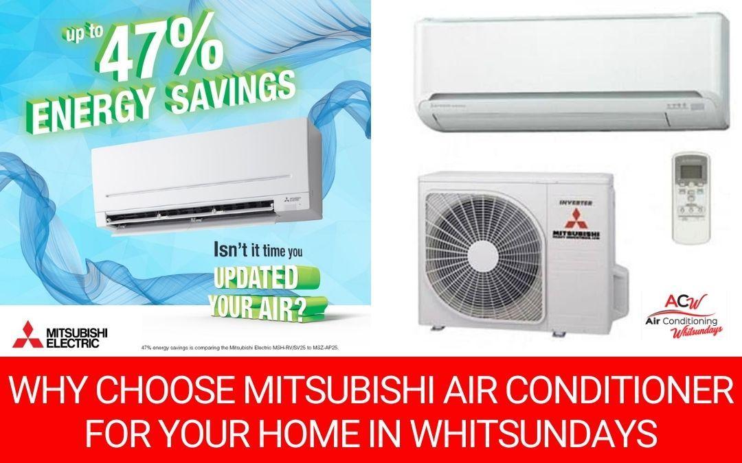 Why Choose a Mitsubishi Air Conditioner for Your Home in the Whitsundays