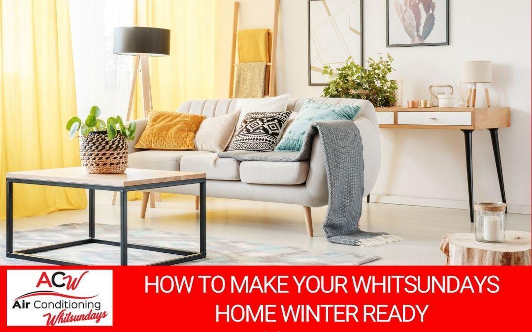 How to Make Your Whitsundays Home Winter Ready